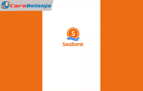 5 Buka Aplikasi SeaBank