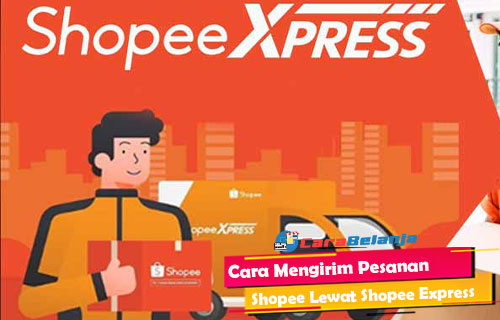 Cara Mengirim Pesanan Shopee Lewat Shopee Express Tanpa Print