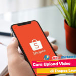 Cara Upload Video di Shopee Lewat HP Syarat Ketentuan